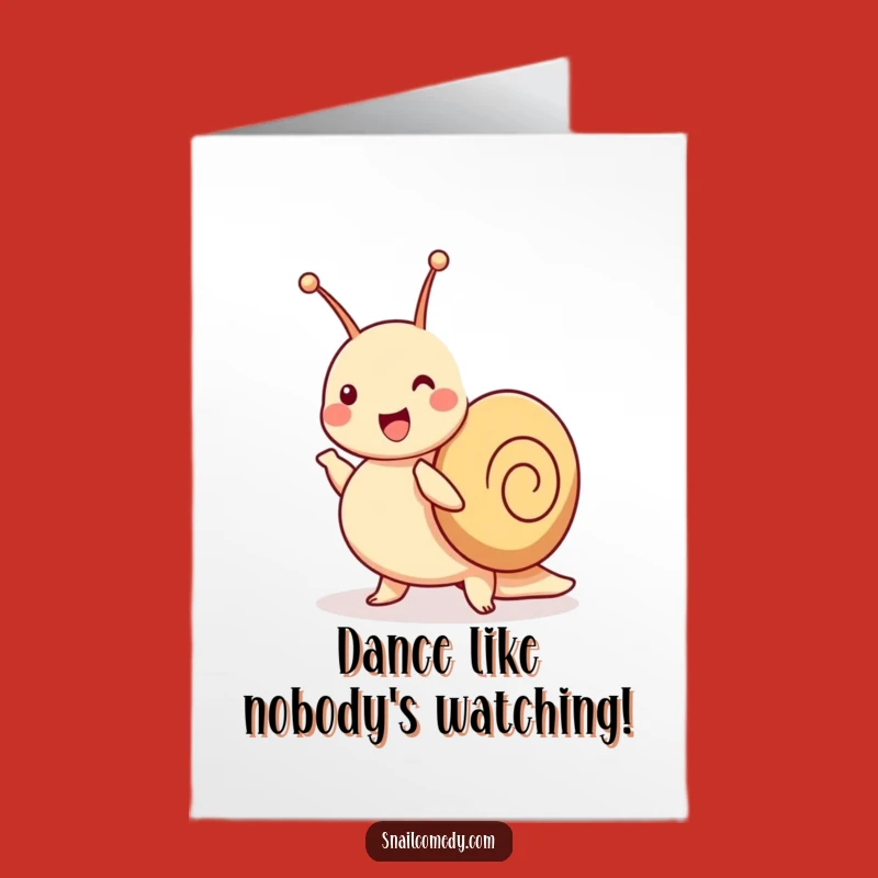 Free Printable Birthday Card: Dancing Snail Jig, Funny Downloadable Gift