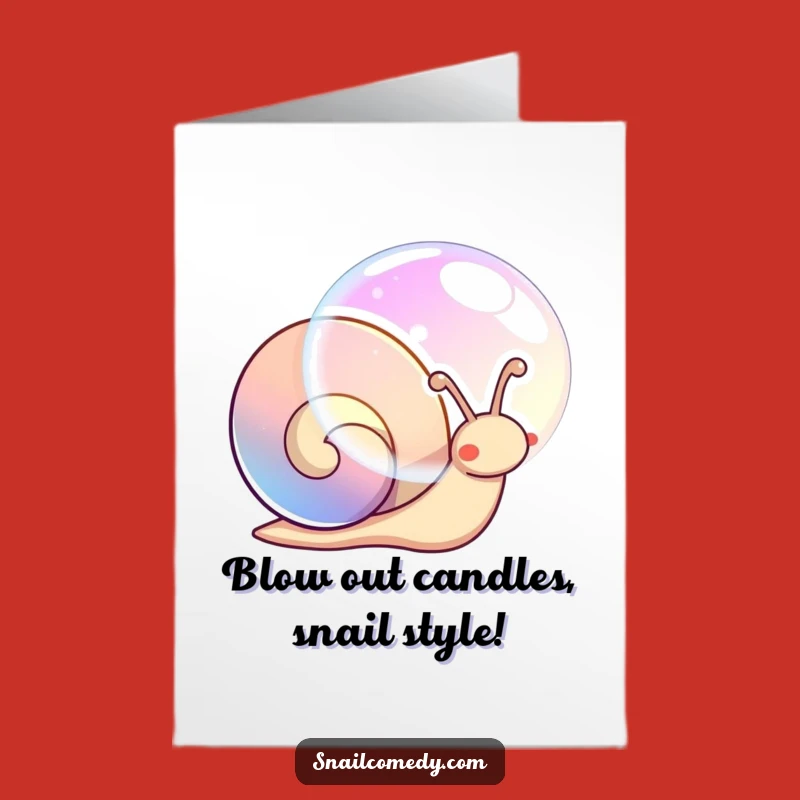 Free Printable Birthday Card: Kawaii Snail Blowing Bubble - Funny Downloadable Gift!