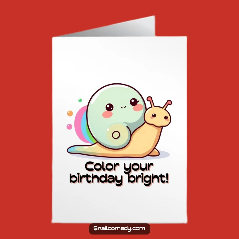 Free Printable Birthday Card: Snail Paints a Rainbow for You!