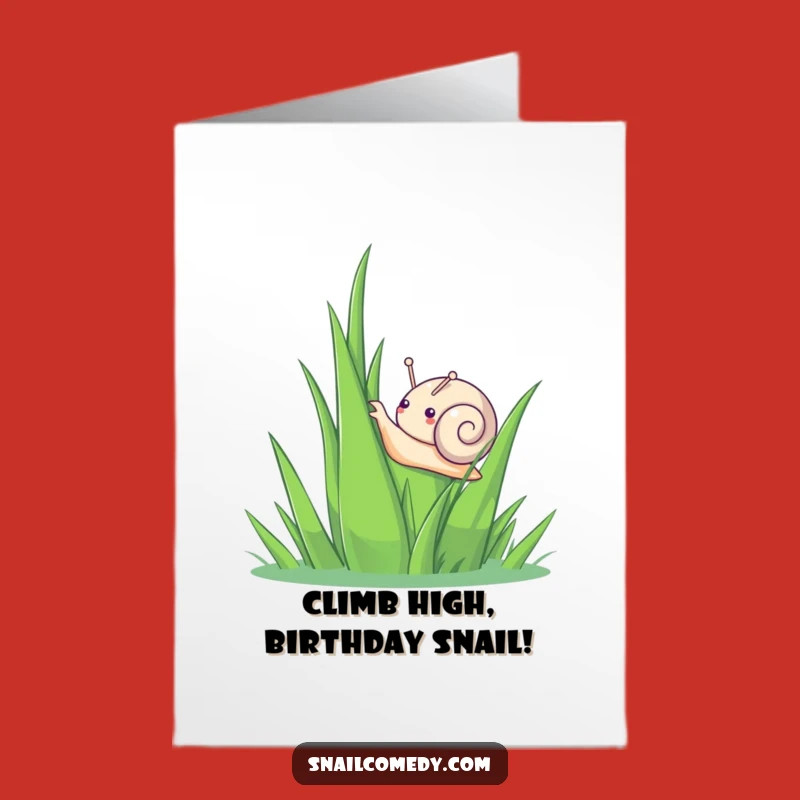 Free Printable Card: Funny Kawaii Snail Climbing Grass, Hilarious Birthday Greeting!