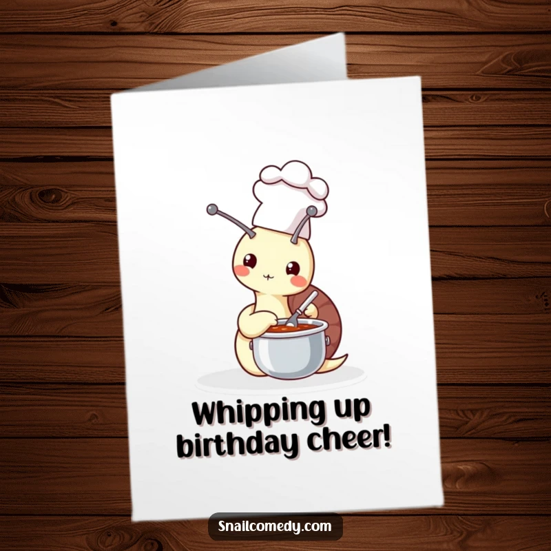 Funny Free Printable Birthday Card: Snail chef in hat stirs a tiny pot, preparing a festive brew.