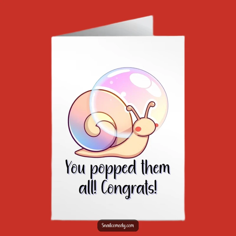 Funny Free Printable Congrats Card: Snail Bubble Pop - Downloadable Gift!