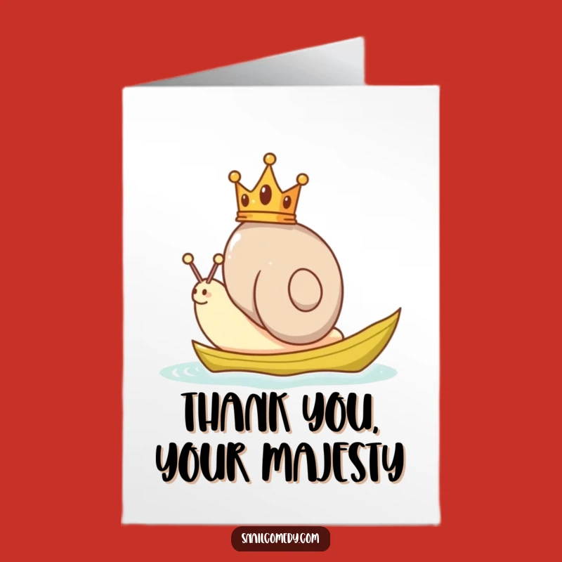 Free Printable Thank You Card: Royal Snail's Grateful Sail!