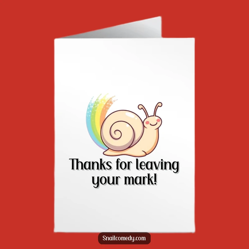 Free Printable Thank You Card: Rainbow Trail Snail's Gratitude - Funny Downloadable Message of Thanks!