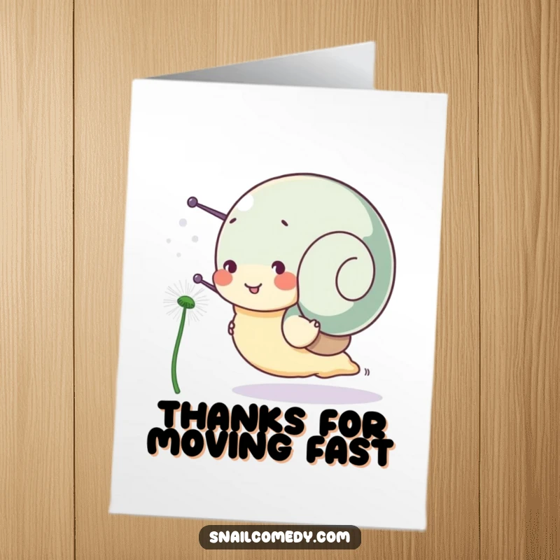 Funny Free Printable Thank You Card: Snail character happily races a dandelion seed, a swift thank you from a funny friend.