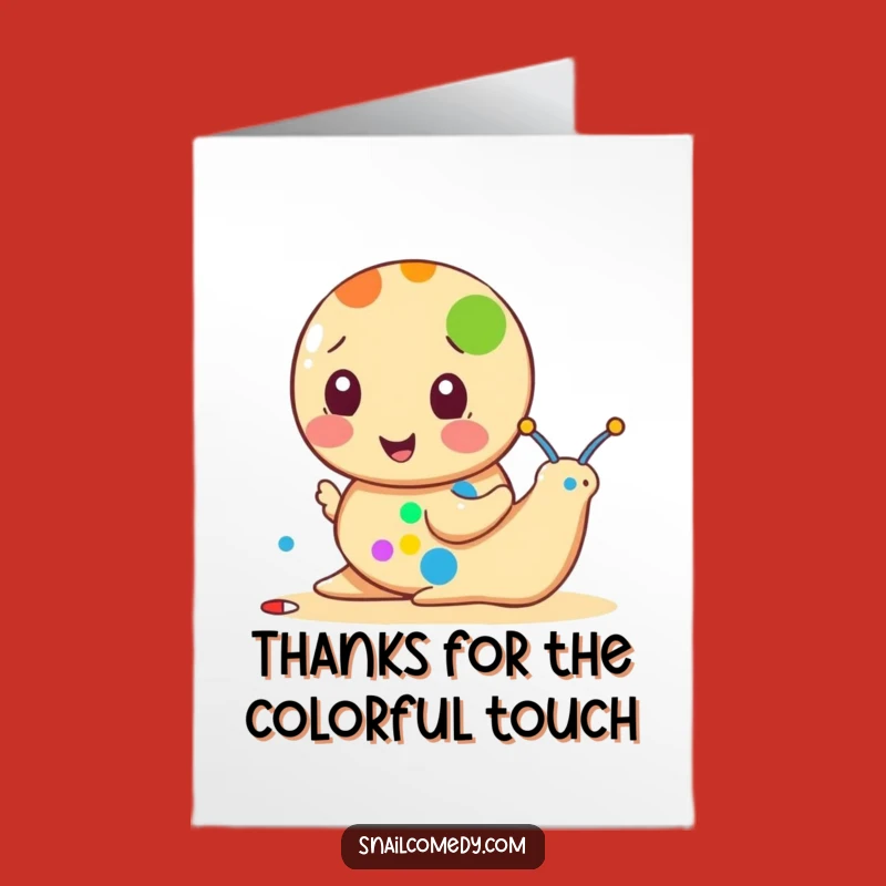 Free Printable Thank You Card: Snail's Colorful Thanks, Funny Downloadable Gift!